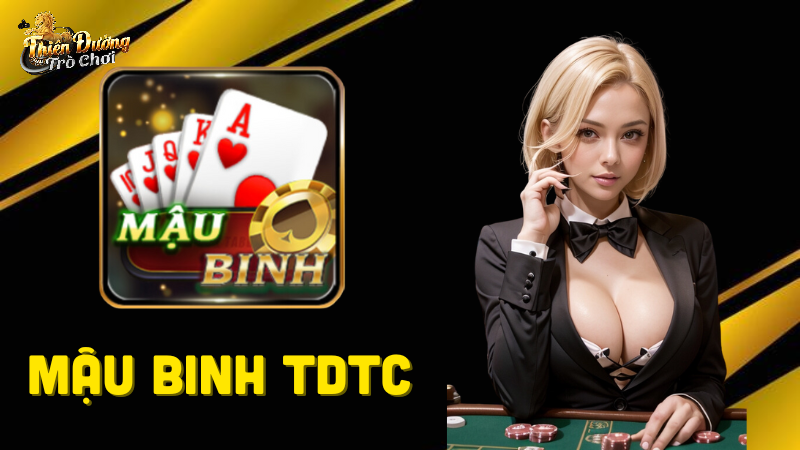 Khái niệm về game bài mậu binh TDTC